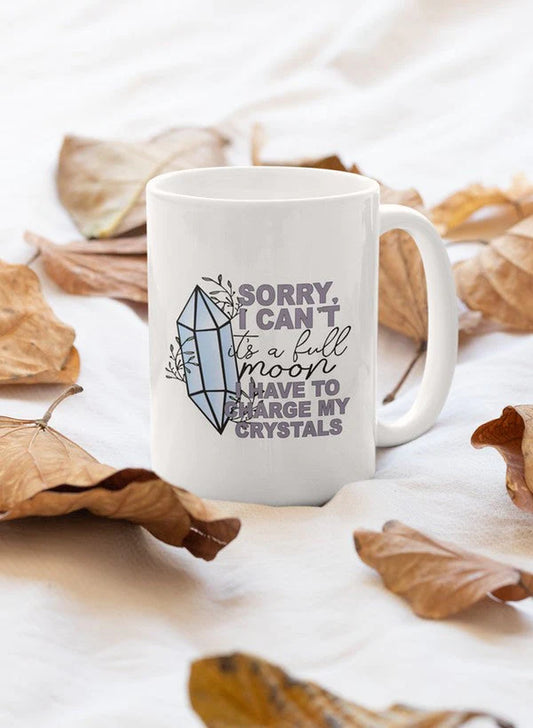 I Have to Charge My Crystals Mug